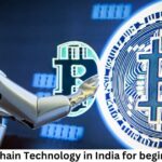 Blockchain Technology in India for beginners