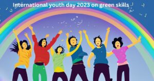 International youth day 2023 on green skills